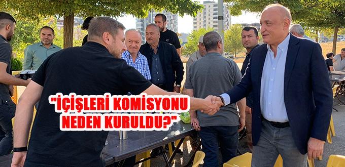 “İÇİŞLERİ KOMİSYONU NEDEN KURULDU?”