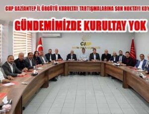 “GÜNDEMİMİZDE KURULTAY YOK”