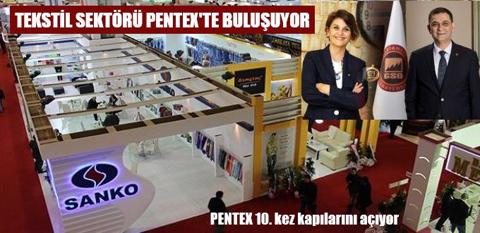 TEKSTİL SEKTÖRÜ PENTEX’TE BULUŞUYOR