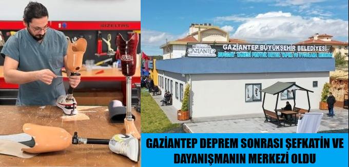 GAZİANTEP ŞEFKATİN VE DAYANIŞMANIN MERKEZİ OLDU