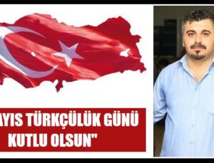 3 MAYIS TÜRKÇÜLÜK GÜNÜ KUTLU OLSUN