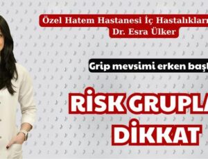 RİSK GRUPLARI DİKKAT