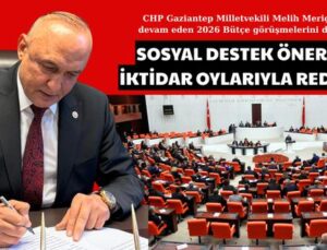 SOSYAL DESTEK ÖNERGELERİ İKTİDAR OYLARIYLA REDDEDİLDİ