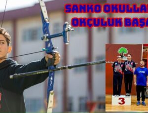 SANKO OKULLARI’NIN OKÇULUK BAŞARISI