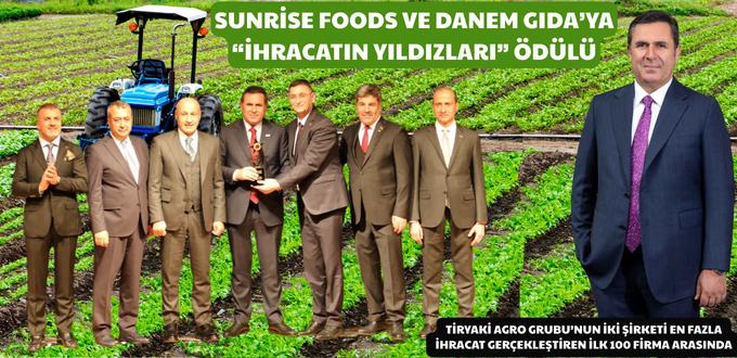 TİRYAKİ AGRO’NUN İKİ ŞİRKETİNE “İHRACATIN YILDIZLARI” ÖDÜLÜ