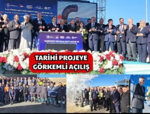 TARİHİ PROJEYE GÖRKEMLİ AÇILIŞ