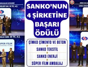 SANKO’NUN 4 ŞİRKETİNE BAŞARI ÖDÜLÜ