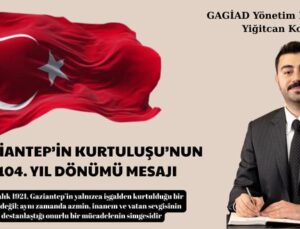 GAZİANTEP’İN KURTULUŞU’NUN 104. YIL DÖNÜMÜ MESAJI