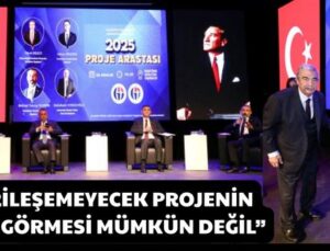  “TİCARİLEŞEMEYECEK PROJENİN DESTEK GÖRMESİ MÜMKÜN DEĞİL”