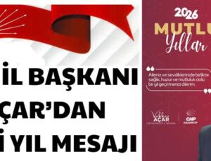 CHP İL BAŞKANI AÇAR’DAN YENİ YIL MESAJI