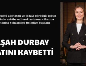 GÜLŞAH DURBAY HAYATINI KAYBETTİ