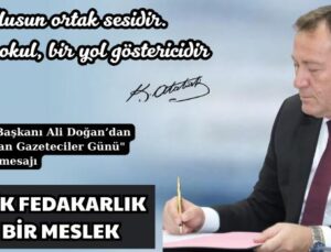 ALİ DOĞAN’DAN “10 OCAK ÇALIŞAN GAZETECİLER GÜNÜ” MESAJI
