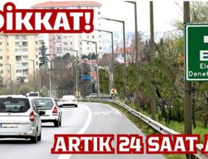 ARTIK 24 SAAT AKTİF