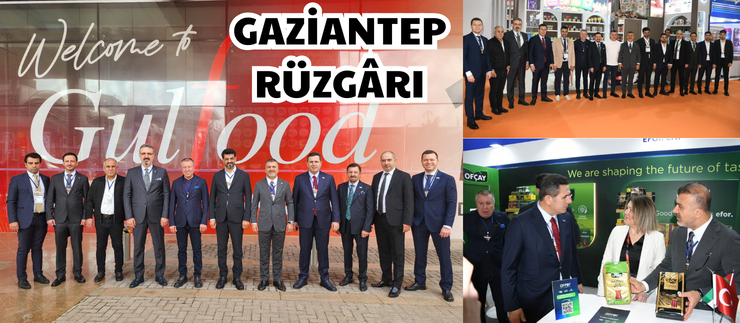 DUBAİ GULFOOD 2026’DA GAZİANTEP RÜZGÂRI