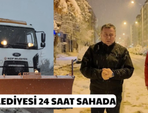 NİZİP BELEDİYESİ 24 SAAT ESASIYLA SAHADA