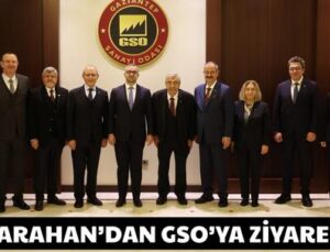 KARAHAN’DAN GSO’YA ZİYARET