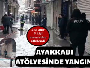 AYAKKABI  ATÖLYESİNDE YANGIN