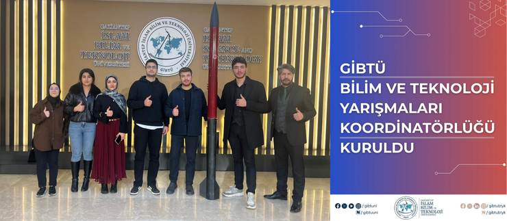 GİBTÜ BİLİM VE TEKNOLOJİ YARIŞMALARI KOORDİNATÖRLÜĞÜ KURULDU