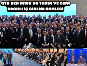 GTB’DEN MISIR’DA TARIM VE GIDA ODAKLI İŞ BİRLİĞİ HAMLESİ