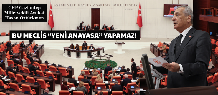 BU MECLİS “YENİ ANAYASA” YAPAMAZ!