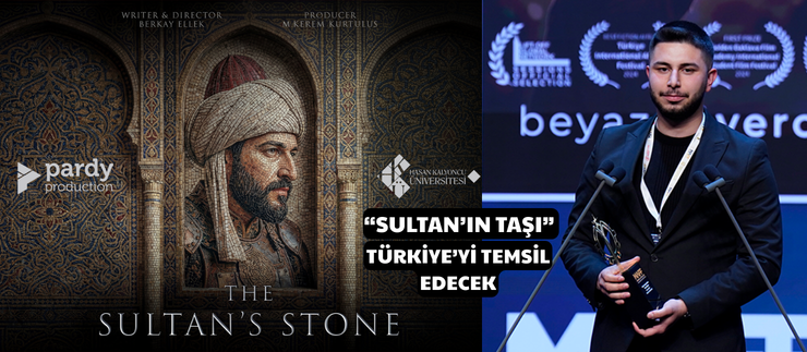 “SULTAN’IN TAŞI” TÜRKİYE’Yİ TEMSİL EDECEK