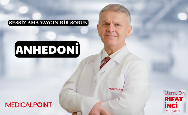 SESSİZ AMA YAYGIN BİR SORUN: ANHEDONİ