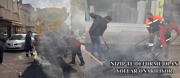NİZİP’TE DEFORME OLAN YOLLAR ONARILIYOR