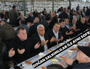 DOĞAN SALKIMLILAR İLE AYNI SOFRADA BULUŞTU