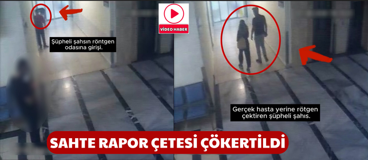 SAHTE RAPOR ÇETESİ ÇÖKERTİLDİ