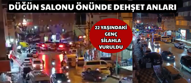 DÜĞÜN SALONU ÖNÜNDE DEHŞET ANLARI