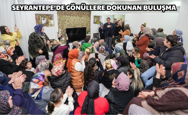 SEYRANTEPE’DE GÖNÜLLERE DOKUNAN BULUŞMA