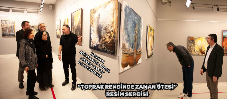“TOPRAK RENGİNDE ZAMAN ÖTESİ” RESİM SERGİSİ