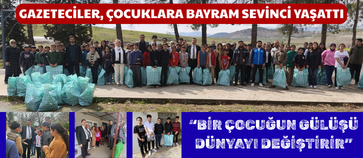 GAZETECİLER, ÇOCUKLARA BAYRAM SEVİNCİ YAŞATTI