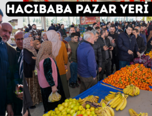 HACIBABA PAZAR YERİ AÇILDI