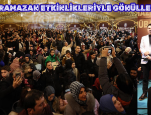 ŞAHİNBEY RAMAZAN ETKİNLİKLERİYLE GÖNÜLLERİ ISITIYOR