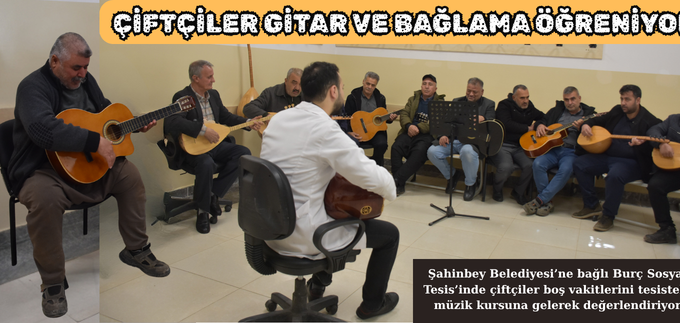 ÇİFTÇİLER GİTAR VE BAĞLAMA ÖĞRENİYOR