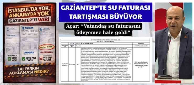 GAZİANTEP’TE SU FATURASI TARTIŞMASI BÜYÜYOR