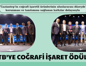 GTB’YE COĞRAFİ İŞARET ÖDÜLÜ