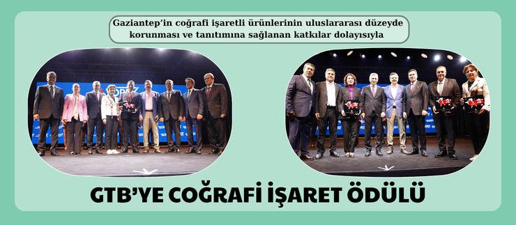 GTB’YE COĞRAFİ İŞARET ÖDÜLÜ