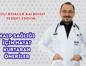 KALP SAĞLIĞI İÇİN HAYAT KURTARAN ÖNERİLER