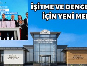 İŞİTME VE DENGE SAĞLIĞI İÇİN YENİ MERKEZ