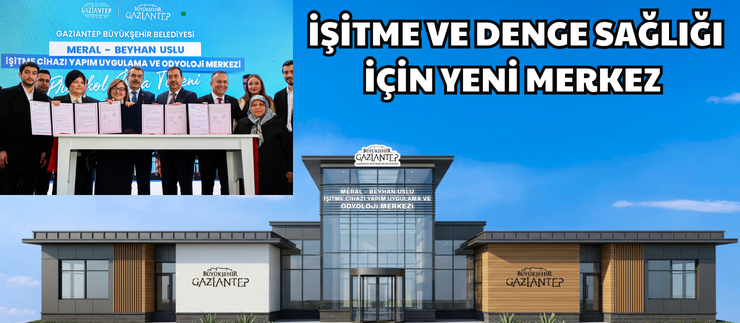 İŞİTME VE DENGE SAĞLIĞI İÇİN YENİ MERKEZ