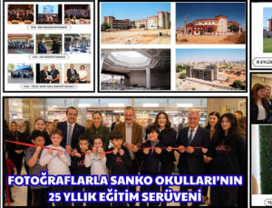 FOTOĞRAFLARLA SANKO OKULLARI’NIN 25 YLLIK EĞİTİM SERÜVENİ