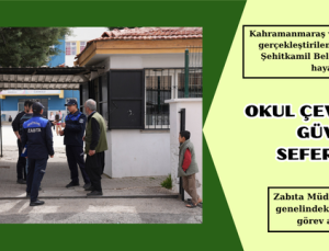 OKUL ÇEVRELERİNDE GÜVENLİK SEFERBERLİĞİ