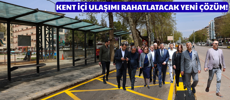 KENT İÇİ ULAŞIMI RAHATLATACAK YENİ ÇÖZÜM!