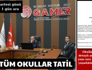 3 İLÇEDE TÜM OKULLAR TATİL