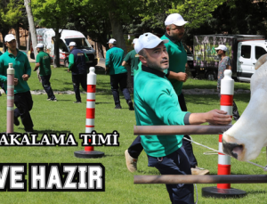 KURBAN YAKALAMA TİMİ GÖREVE HAZIR