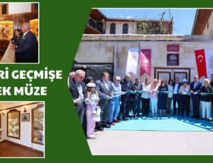 ZİYARETÇİLERİNİ GEÇMİŞE GÖTÜRECEK MÜZE