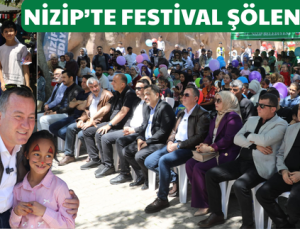 NİZİP’TE FESTİVAL ŞÖLENE DÖNDÜ