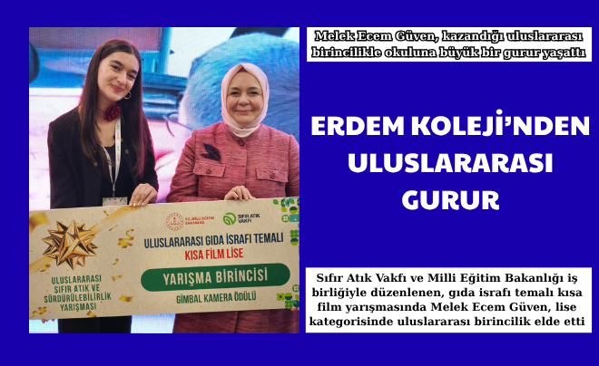 ERDEM KOLEJİ’NDEN ULUSLARARASI GURUR